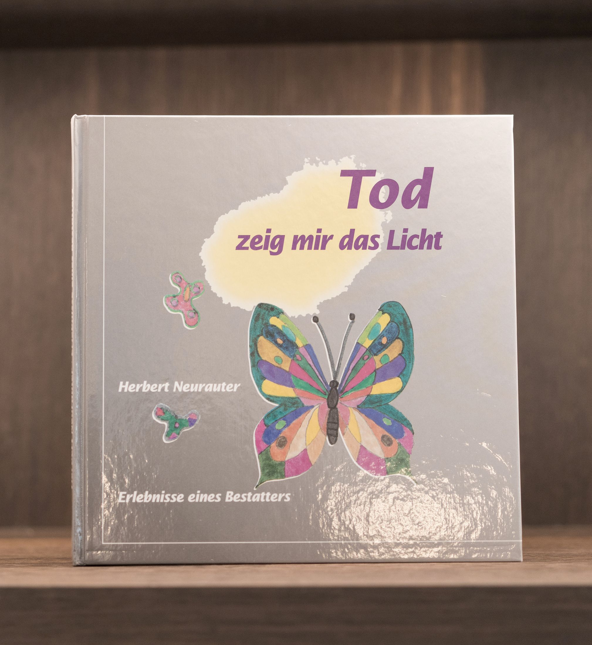 Das Buch "Tod zeig mir das Licht" von Herbert Neurauter - Die Erlebnisse eines Bestatters